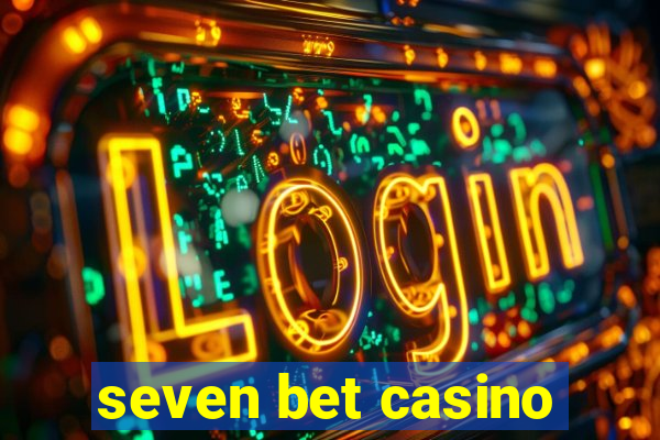 seven bet casino